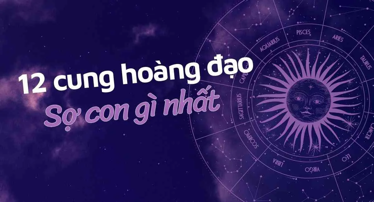 Bí mật: 12 cung hoàng đạo sợ con vật gì nhất, chỉ cần thấy là khóc thét?