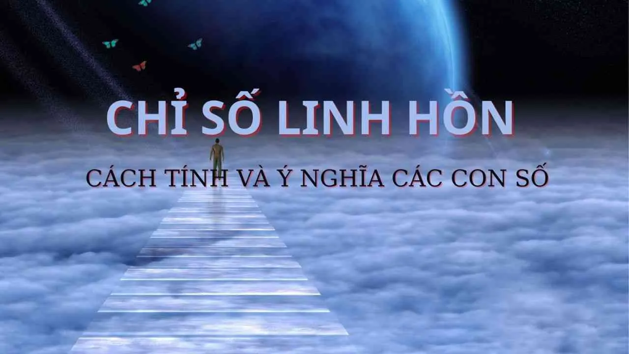 Cách tính chỉ số linh hồn trong thần số học để định hướng cuộc đời của riêng mình