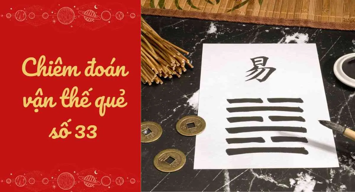 Chiêm đoán vận thế quẻ số 33: Thời điểm đi xuống, nên rút lui tránh hậu quả nặng nề