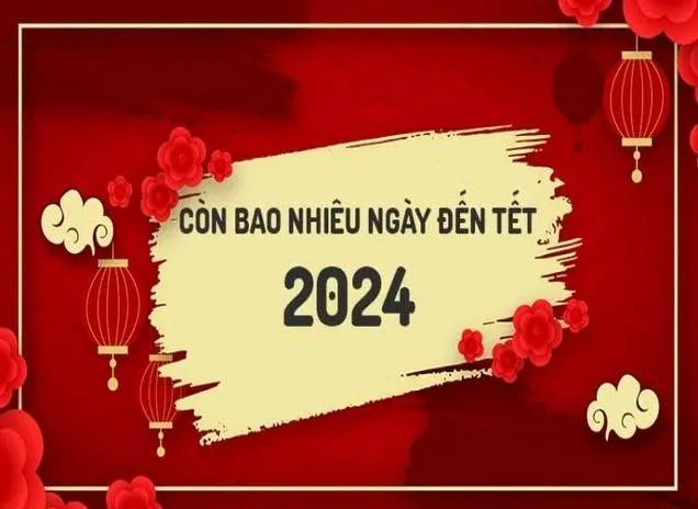 Còn bao nhiêu ngày nữa đến tết 2024 Giáp Thìn?