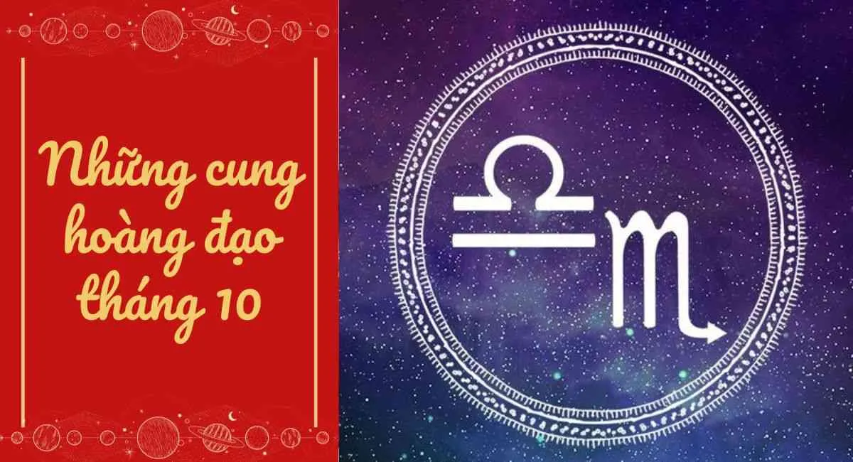 Cung hoàng đạo của tháng 10 là gì? Biết trước tương lai nếu giải mã được điều này