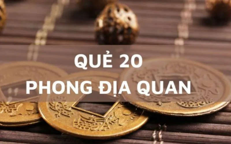 Dự đoán vận mệnh quẻ số 20: Bình tĩnh quan sát, cát lộc phúc đầy