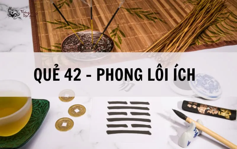 Giải quẻ số 42 chi tiết nhất: Quý nhân phù trợ, mọi trở ngại đều có thể vượt qua