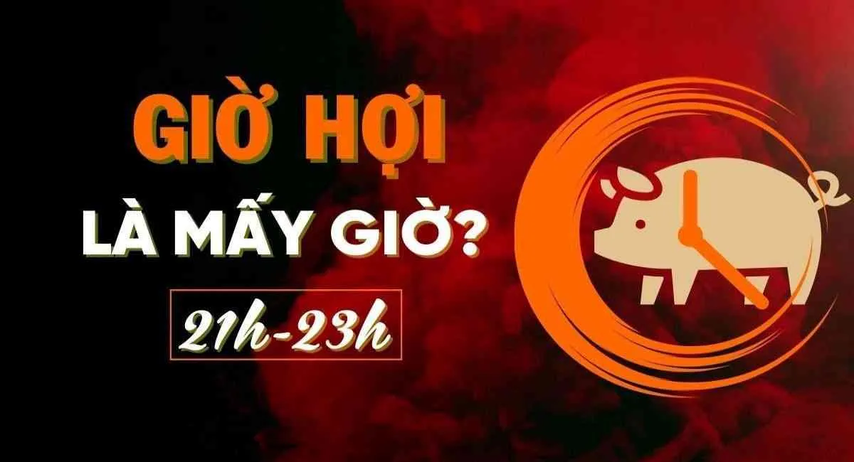 Khung giờ Hợi là mấy giờ? Sinh giờ Hợi giàu sang hay cơ hàn chỉ vì điều này