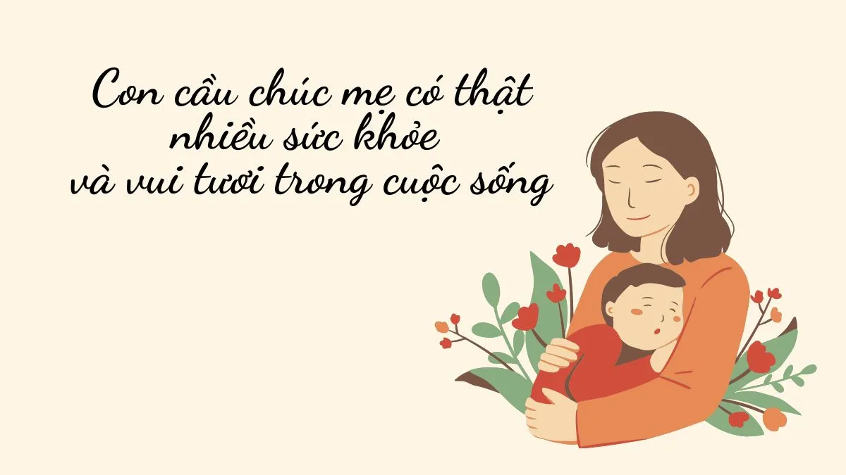 Lời chúc ngày 8/3 cho mẹ yêu, mẹ chồng, mẹ vợ ngắn gọn, hay và ý nghĩa nhất