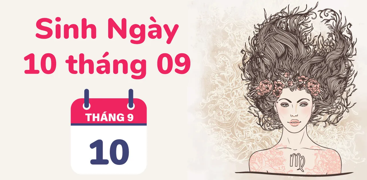 Ngày 10/9 cung gì? 10/9 là cung Xử Nữ hay Thiên Bình?