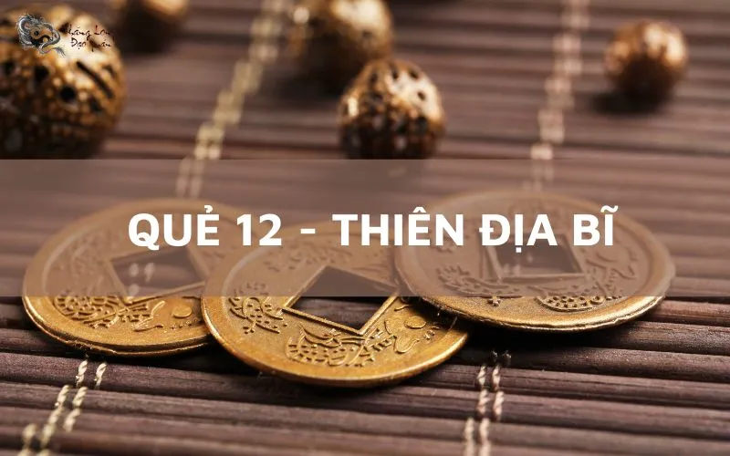 Quẻ số 12: Mọi khó khăn đều có thể vượt qua nếu bạn biết điều này !