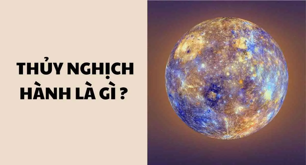 Sao Thủy nghịch hành là gì? Hiểu hoạt động của Sao Thủy nghịch hành tránh xui xẻo