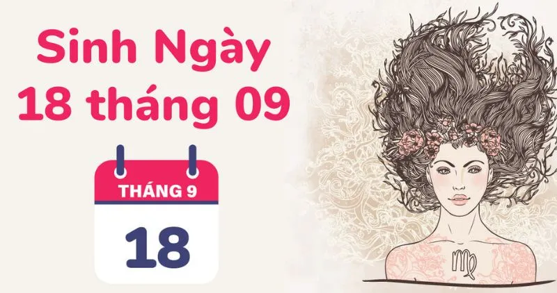 Sinh ngày 18/9 cung gì? Luận giải vận mệnh của người sinh ngày 18/9