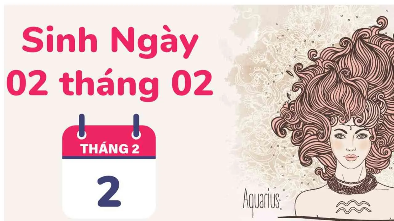 Sinh ngày 2/2 cung gì? Sở hữu vẻ đẹp của sự thông minh nhưng đôi khi nóng nảy