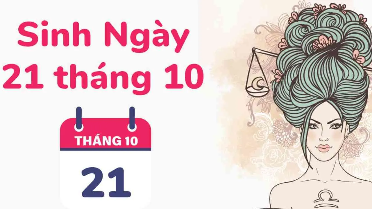 Sinh ngày 21/10 cung gì? Hé lộ tính cách đặc biệt không phải ai cũng biết