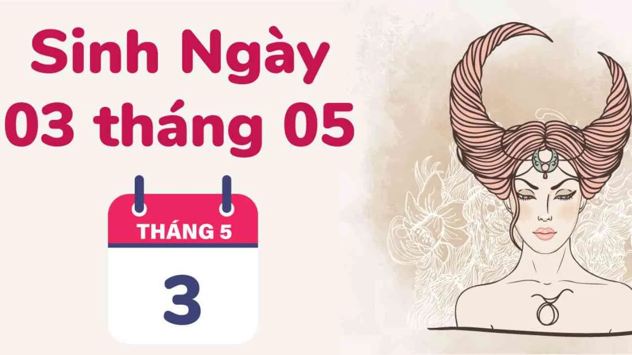 Sinh ngày 3/5 cung gì? TOP những nghề phù hợp giúp bạn hái ra tiền