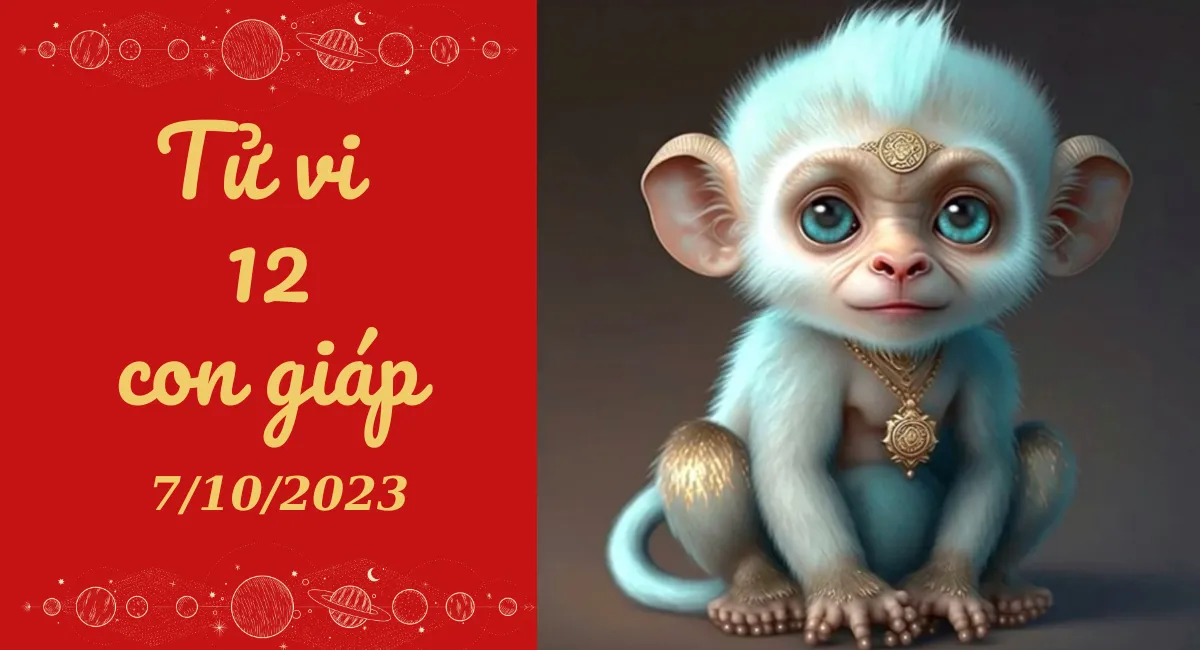 Tử vi hôm nay 7/10/2023 dành cho 12 con giáp: Thân khả quan, Hợi khó khăn