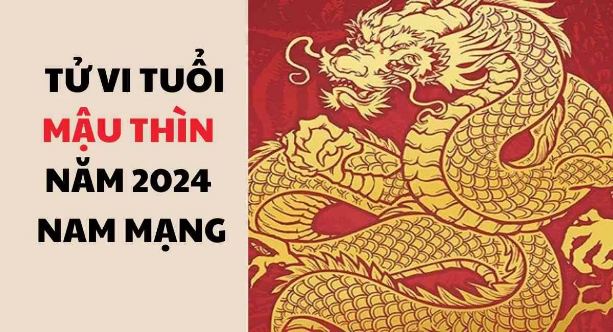 Tử vi tuổi Mậu Thìn năm 2024 nam mạng, làm sao để hóa giải sao hạn