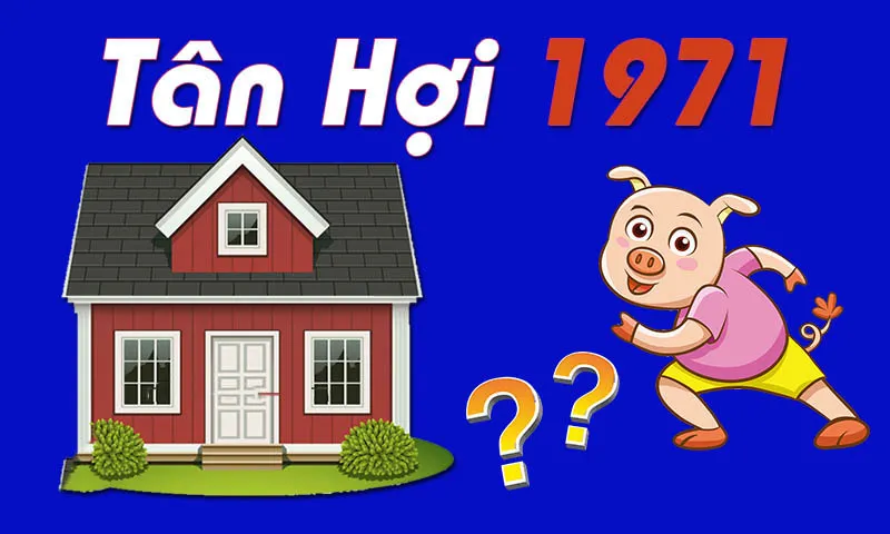 Xem hướng nhà tuổi Tân Hợi 1971 hợp phong thuỷ để đón tài lộc vào nhà