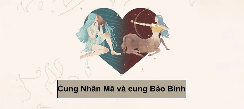 Xem tử vi giữa Nhân Mã với Bảo Bình – Cặp đôi còn tình hơn cả phim Hàn Quốc