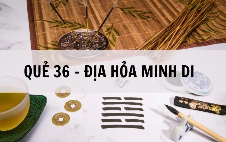 Ý nghĩa quẻ số 36 và ứng dụng thực tế: Tiến lên thì tất yếu sẽ bị tổn thương