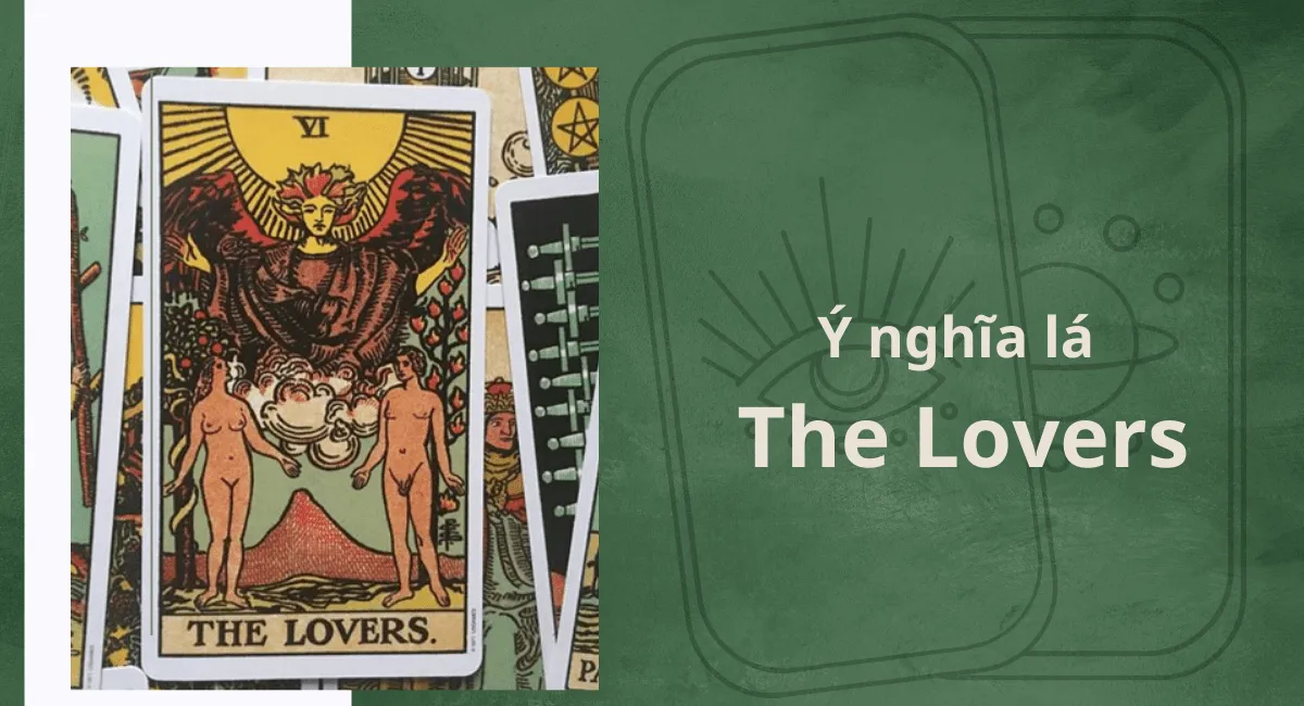 Ý nghĩa the lovers tarot trong tình yêu – công việc là gì?